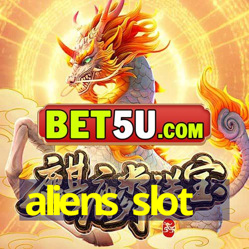 aliens slot